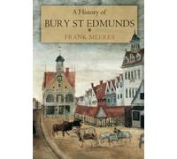 A History of Bury St Edmunds