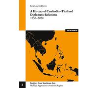 A history of Cambodia-Thailand Diplomatic Relations 1950-2020