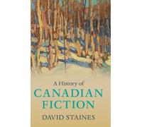A History of Canadian Fiction