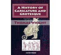 A History of Caricature and Grotesque