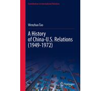 A History of China-U.S. Relations (1949-1972)