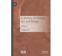A History of Chinese Art and Design : Volume 2