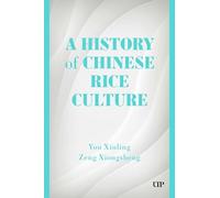 A History of Chinese Rice Culture