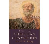 A History of Christian Conversion