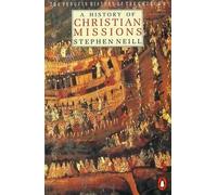 (A History of Christian Missions: Second Edition) By Neill, Stephen (Author) Paperback on 17-May-1991