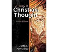 A History of Christian Thought: In One Volume