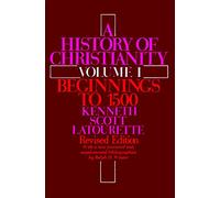 A History of Christianity: Beginnings to 1500 v. 1: To A.D. 1500