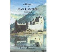 A History of Clan Campbell : From Flodden to the Restoration