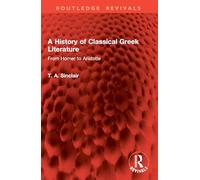 A History of Classical Greek Literature: From Homer to Aristotle (Routledge Revivals)