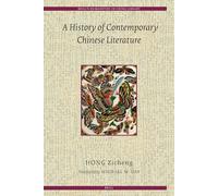 A History of Contemporary Chinese Literature (Brill's Humanities in China Library): 1