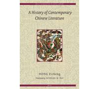 A History of Contemporary Chinese Literature (Brill's Humanities in China Library): 1