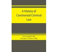 A history of continental criminal law
