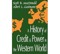 A History of Credit and Power in the Western World