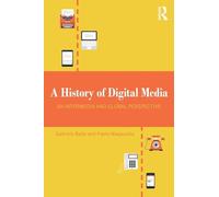 A History of Digital Media – An Intermedia and Global Perspective – Routledge