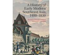 A History of Early Modern Southeast Asia, 1400-1830