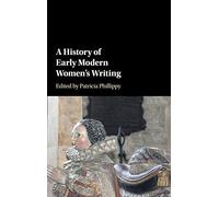 A History of Early Modern Women's Writing