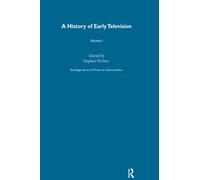 A History Of Early Television Vol 1