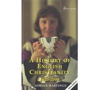 A History of English Christianity 1920-2000