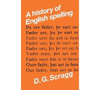 A history of English spelling: 3 (Mont Follick Series)