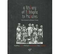 A History of Ethiopia in Pictures: From Ancient to Modern Times