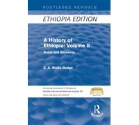 A History of Ethiopia: Volume II (Routledge Revivals): Nubia and Abyssinia: 2