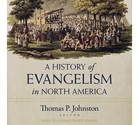 A History of Evangelism in North America