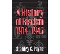 A History of Fascism 1914–1945
