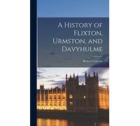 A History of Flixton, Urmston, and Davyhulme