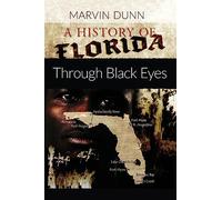 A History of Florida: Through Black Eyes