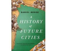 A History of Future Cities