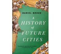 A History of Future Cities