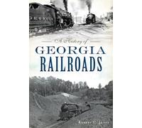 A History of Georgia Railroads (Transportation)