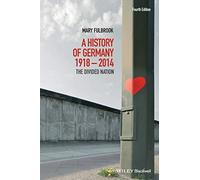 A History of Germany 1918 - 2014: The Divided Nation, 4th Edition