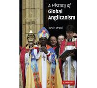 A History of Global Anglicanism (Introduction to Religion)