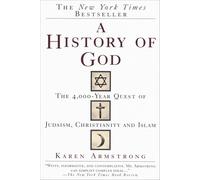 A History of God: The 4,000-Year Quest of Judaism, Christianity and Islam