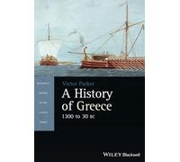 A History of Greece, 1300 to 30 BC