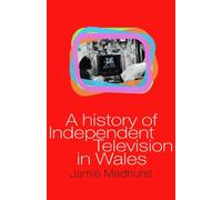 A History of Independent Television in Wales