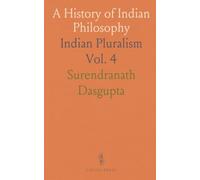 A History of Indian Philosophy: Indian Pluralism