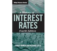 A History of Interest Rates: (Wiley Finance 4th edition)