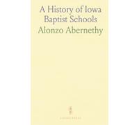 A History of Iowa Baptist Schools