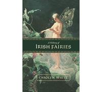 A History of Irish Fairies