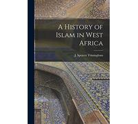 A History of Islam in West Africa