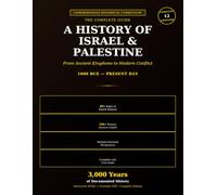 A History of Israel & Palestine: From Ancient Kingdoms to Modern Conflict: Israel/Palestine