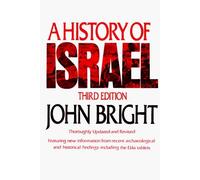 A History of Israel (Third Edition) (Westminster Aids to the Study of the Scriptures) by John Bright (1981-02-18)