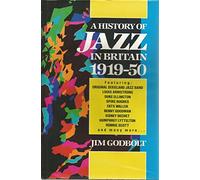 A History of Jazz in Britain: 1919-50