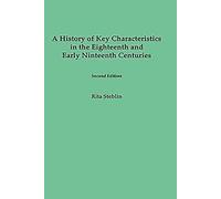 A History of Key Characteristics in the 18th and Early 19th Centuries: Second Edition
