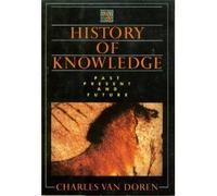 A History of Knowledge: Past, Present, and Future