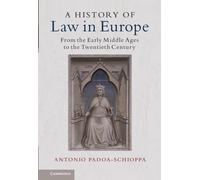 A History of Law in Europe From the Early Middle Ages to the Twentieth Century