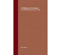 A History of Leisure: The British Experience since 1500