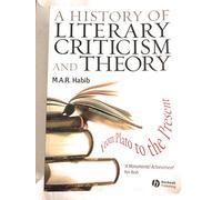 A History of Literary Criticism: From Plato to the Present